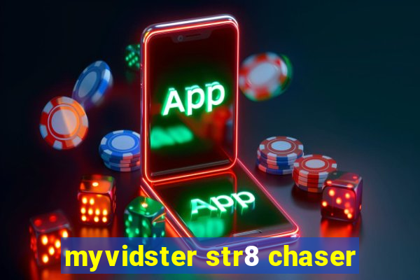 myvidster str8 chaser